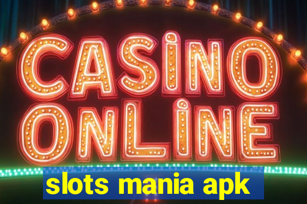 slots mania apk